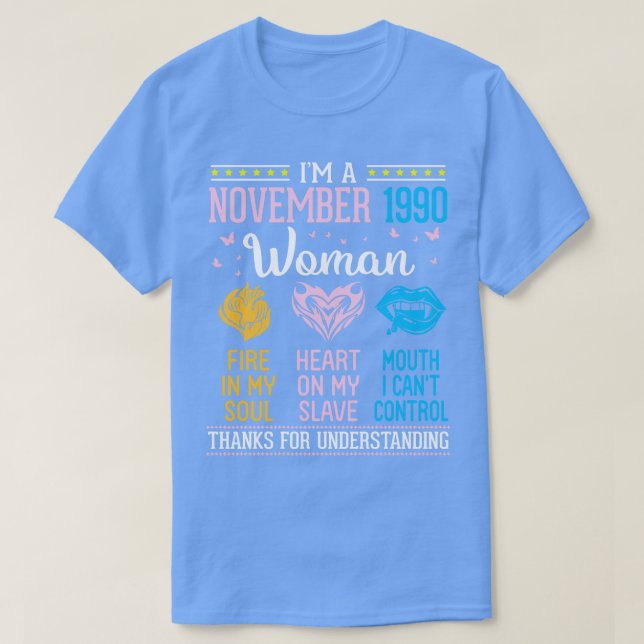 Camiseta Soy Una Mujer De Noviembre De 1990 Que Incendia En (Diseño del anverso)