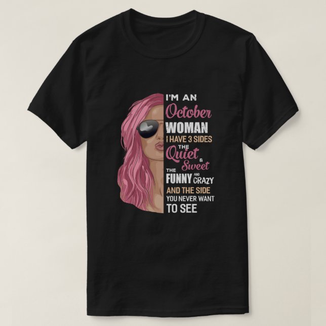 Camiseta Soy Una Mujer De Octubre Tengo 3 Partes De Octubre (Diseño del anverso)
