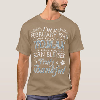 Camiseta Soy Una Mujer Nacida En Febrero De 1948 Bendecida