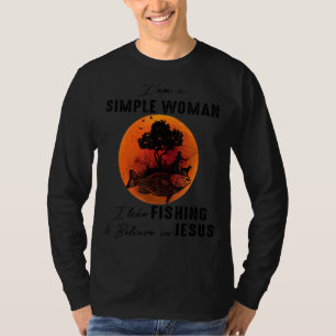 Camiseta Soy Una Mujer Simple En La Que Me Gusta Pescar Y E