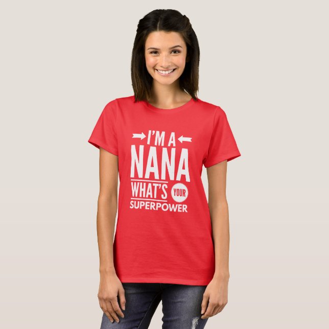 Camiseta ¿Soy una Nana cuál es su superpotencia? (Anverso completo)