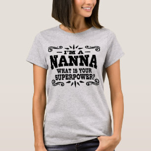 Camiseta Soy una nana ¿Cuál es tu superpoder?