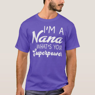 Camiseta Soy una nana, ¿cuál es tu superpoder?