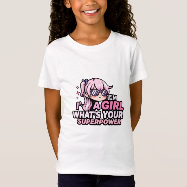 Camiseta Soy una niña ¿Cuál es tu superpoder Poder de niña  (Anverso)