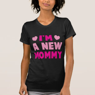 Camiseta ¡Soy una NUEVA MAMÁ!