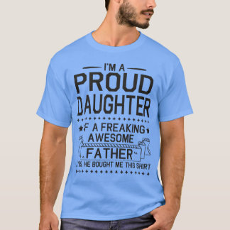 Camiseta Soy una Orgullosa Hija De Un Padre Impresionante.