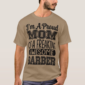 Camiseta Soy Una Orgullosa Madre De Un Sorprendente Barber