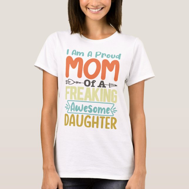 Camiseta Soy Una Orgullosa Madre De Una Fantástica Hija (Anverso)