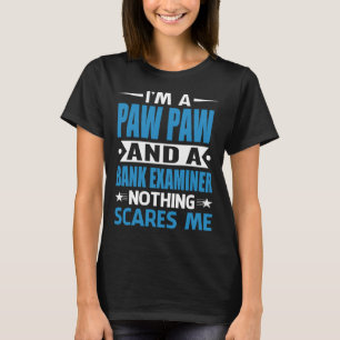 Camiseta Soy Una PAW PAW Y Un Examinador Bancario Nada Asus