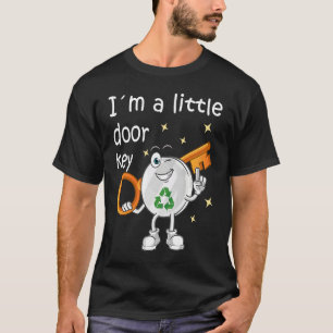 Camiseta Soy una pequeña llave de puerta Reciclar familia d