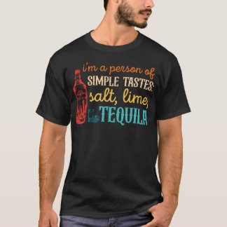 Camiseta SOY UNA Persona De Gustos Simples Sal Lima Tequila