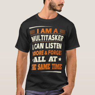 Camiseta Soy una persona multitarea Puedo escuchar ignorar 