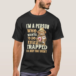 Camiseta Soy Una Persona Que Quiere Hacer Muchas Cosas Trap
