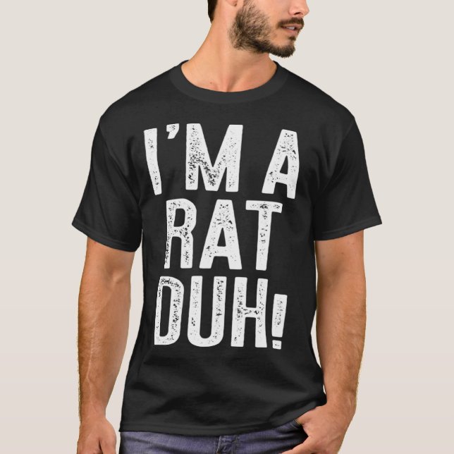 Camiseta Soy una rata, ¡duh! Disfraz (Anverso)