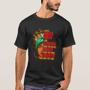 Camiseta Soy Una Reina De Aries Que Soy Más Fuerte Aries Zo