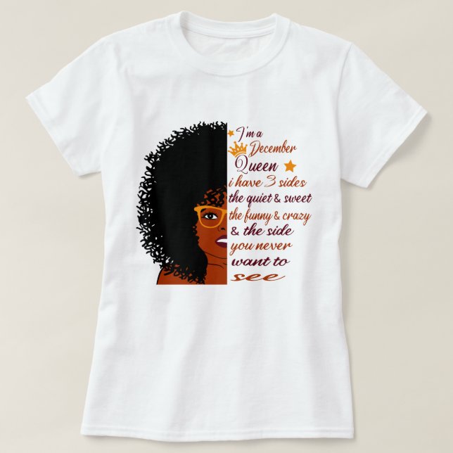 Camiseta soy una reina de diciembre Tengo tres lados Cumple (Diseño del anverso)