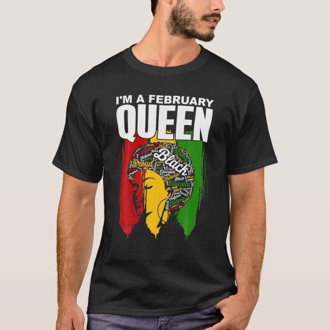 Camiseta Soy una reina de febrero, la reina de cumpleaños d (Anverso)