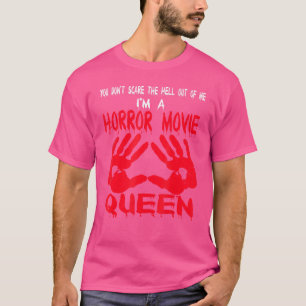 Camiseta Soy una reina de películas de terror regalo de pel