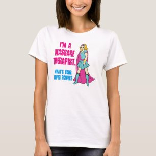 Camiseta Soy una terapeuta de masajes. ¿Cuál es tu superp
