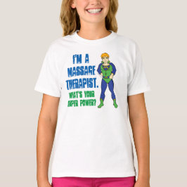 Camiseta Soy una terapeuta de masajes. ¿Cuál es tu superpod
