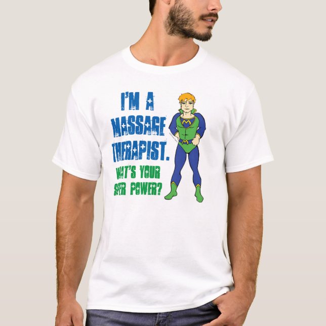 Camiseta Soy una terapeuta de masajes. ¿Cuál es tu superpod (Anverso)