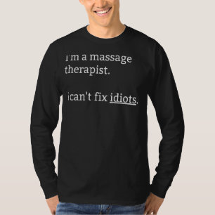 Camiseta Soy una terapeuta de masajes que no puedo arreglar