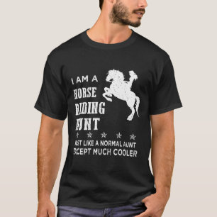 Camiseta Soy Una Tía De Caballo Como Una Tía Normal Excepto
