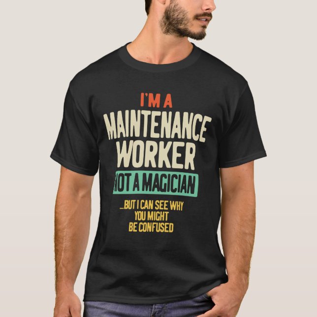 Camiseta Soy una trabajadora de mantenimiento, no una mago (Anverso)