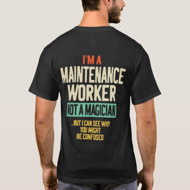 Camiseta Soy una trabajadora de mantenimiento, no una mago (Reverso)