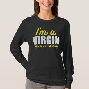 Camiseta Soy una Virgen, esto es un viejo