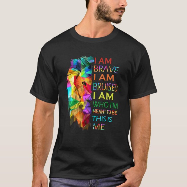 Camiseta Soy Valiente Estoy Bruto Soy Quien Quería Ser El (Anverso)