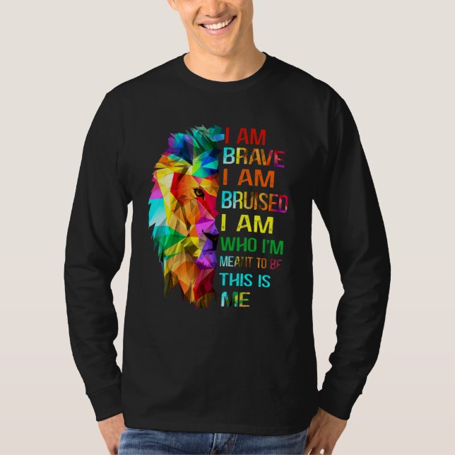 Camiseta Soy Valiente Y Estoy Bruto. Soy Quien Quería Ser E (Anverso)