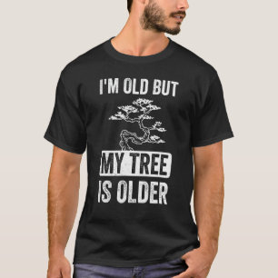 Camiseta Soy viejo, pero mi árbol es japonés de Bonsai más 