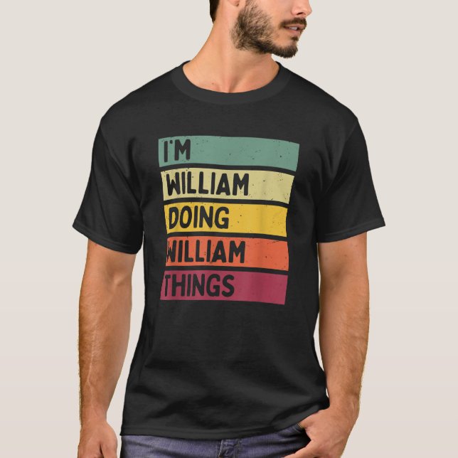 Camiseta Soy William Doing William Things Funny Personalize (Anverso)