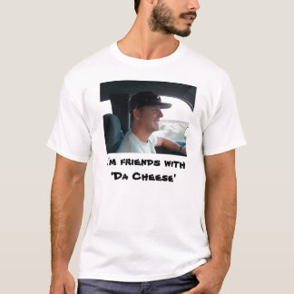 Camiseta Soy with'Da Cheese de los amigos