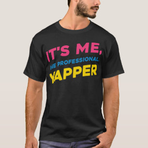 Camiseta Soy yo el yapper profesional perfecto para el Tal