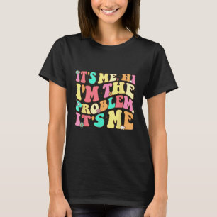 Camiseta Soy Yo Hola El Problema Es Yo Vintage Trendy
