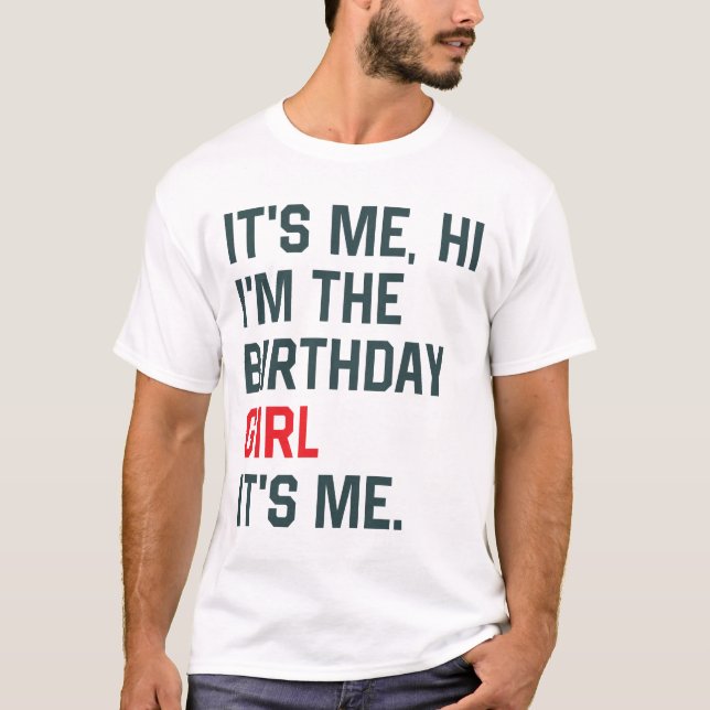 Camiseta Soy Yo Hola Soy El Chica De Cumpleaños Soy Yo Chic (Anverso)