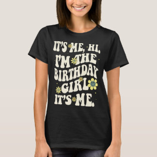 Camiseta Soy Yo Hola Soy El Chica De Cumpleaños Soy Yo Cump