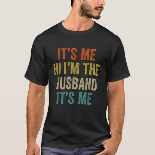 Camiseta Soy Yo Hola, Soy El Esposo Es Mi Dia De Padres Gra