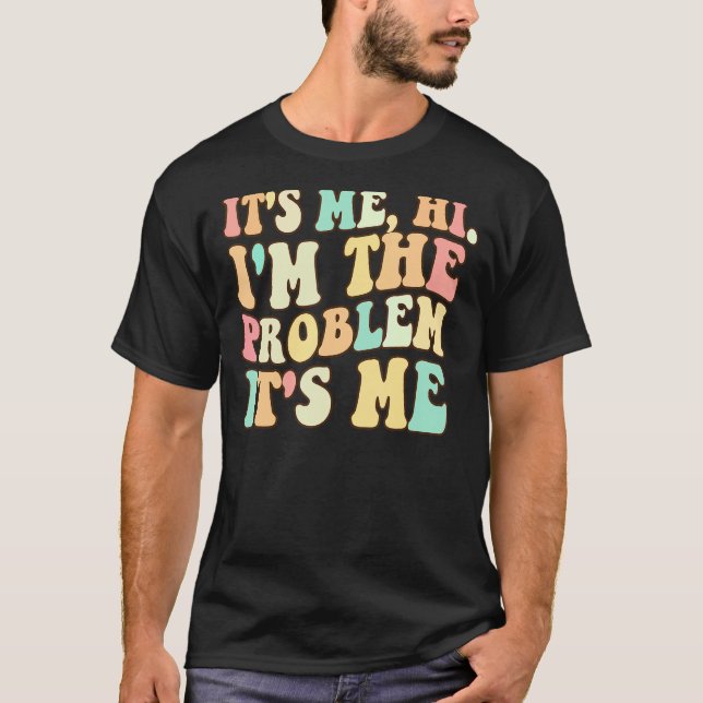 Camiseta Soy Yo, Hola, Soy El Problema (Anverso)