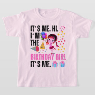 Camiseta Soy yo, hola, soy la Chica de cumpleaños, soy yo c