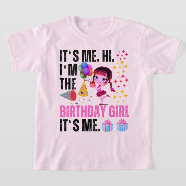 Camiseta Soy yo, hola, soy la Chica de cumpleaños, soy yo c (Distribución)