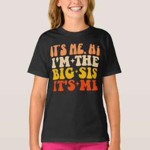 Camiseta Soy yo, hola, soy la gran hermana.