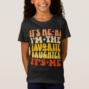 Camiseta Soy yo, hola, soy la hija favorita, soy yo gracios