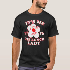 Camiseta Soy yo Hola soy la señora del almuerzo Soy yo