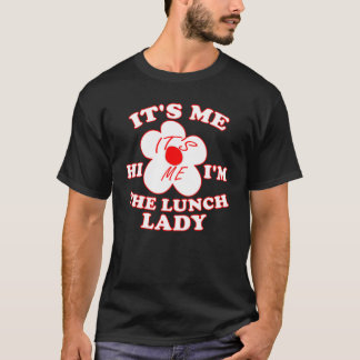 Camiseta Soy yo Hola soy la señora del almuerzo Soy yo