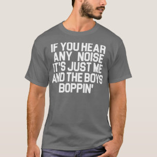 Camiseta Soy yo solo y el boppin de los chicos