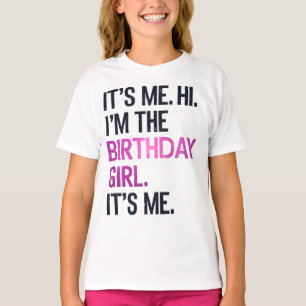 Camiseta Soy yo, soy la Chica de cumpleaños, cumpleaños per