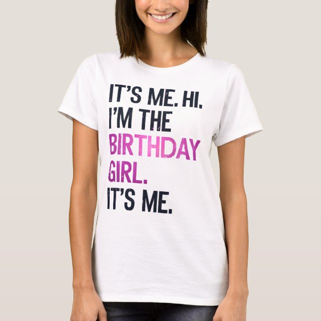 Camiseta Soy yo, soy la Chica de cumpleaños, cumpleaños per (Anverso)